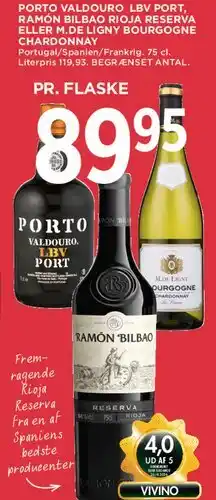 MENY Porto Valdouro LBV, Ramón Bilbao Rioja Reserva, M. de Ligny Bourgogne Chardonnay tilbud