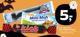 Kvickly Kick, Mini-Muh eller Skippers Pipes tilbud