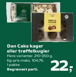Kvickly Dan Cake kager eller trøffelkugler tilbud