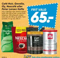 Bilka Café Noir, Gevalia, Illy, Nescafé eller Peter Larsen Kaffe tilbud