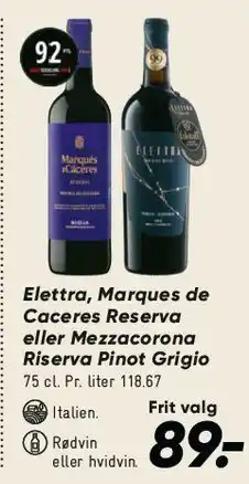 Bilka Elettra, Marques de Caceres Reserva eller Mezzacorona Riserva / Pinot Grigio tilbud