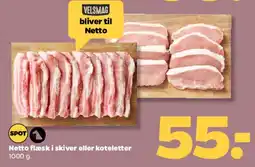 Netto Netto flæsk i skiver eller koteletter tilbud