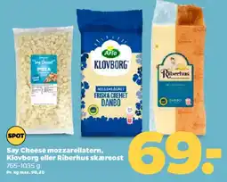 Netto Say Cheese mozzarella / Klovborg eller Riberhus skæreost tilbud