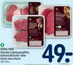 REMA 1000 Danske tykstegsbøffer, kalveschnitzler eller kalve osso buco tilbud