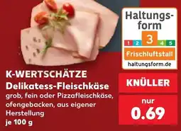 Kaufland DE Knüller Delikatess-Fleischkäse tilbud