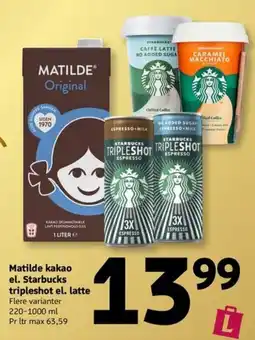 Løvbjerg Matilde kakao el. Starbucks tripleshot el. latte tilbud