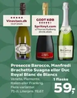 Kvickly Prosecco Barocco, Manfredi Brachetto Suagna eller Duc Royal Blanc de Blancs tilbud
