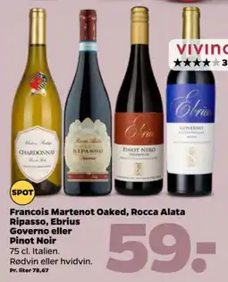 Netto Francois Martenot Oaked, Rocca Alata Ripasso, Ebrirus Governo eller Pinot Noir tilbud