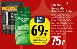 Føtex Café Noir, Gevalia eller Peter Larsen Kaffe tilbud
