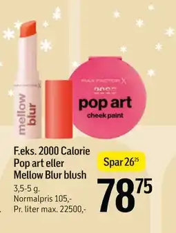 Føtex 2000 Calorie Pop art eller Mellow Blur blush tilbud