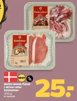 Netto Netto dansk flæsk i skiver eller koteletter tilbud