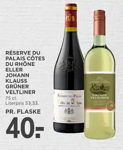 MENY RÉSERVE DU PALAIS CÔTES DU RHÔNE ELLER JOHANN KLAUSS GRÜNER VELTLINER tilbud