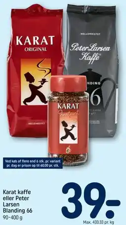 REMA 1000 Karat kaffe eller Peter Larsen Blanding 66 tilbud