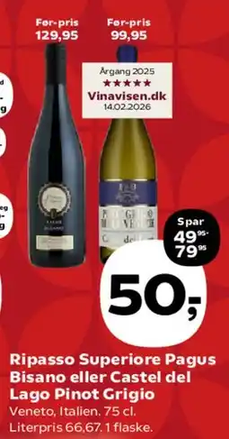 SuperBrugsen Ripasso Superiore Pagus Bisano eller Castel del Lago Pinot Grigio tilbud