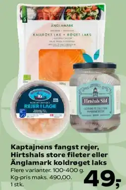Kvickly Kaptajnens fangst rejer / Hirtshals store fileter / Änglamark koldrøget laks tilbud