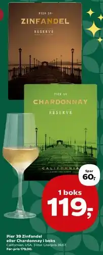 Kvickly Pier 39 Zinfandel eller Chardonnay Reserve tilbud