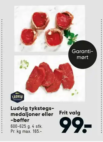 Bilka Ludvig tykstegs medaljoner eller bøffer tilbud