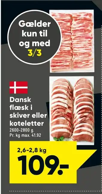 Bilka Dansk flæsk i skiver eller koteletter tilbud