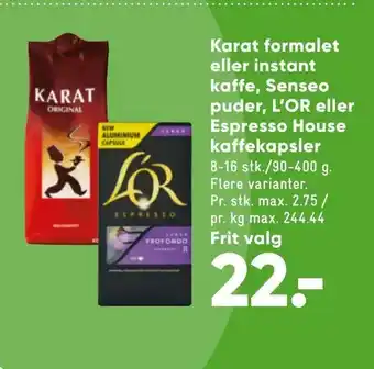 Bilka Karat formalet eller instant kaffe, Senseo puder, L'OR eller Espresso House kaffekapsler tilbud