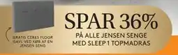 SENG SPAR 36% PÅ ALLE JENSEN SENGE MED SLEEP 1 TOPMADRAS tilbud