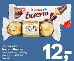 Let-Køb Kinder eller Ferrero Rocher tilbud
