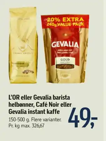 Føtex L'OR eller Gevalia barista helbønner, Café Noir eller Gevalia instant kaffe tilbud