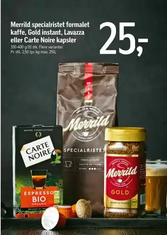Føtex Merrild specialristet formalet kaffe, Gold instant, Lavazza eller Carte Noire kapsler tilbud