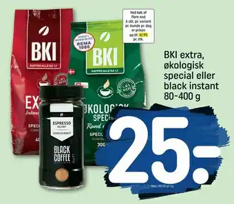 REMA 1000 BKI extra, økologisk special eller black instant tilbud