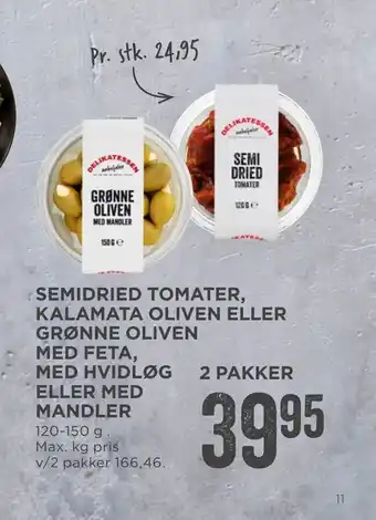MENY Semidried tomater, kalamata oliven eller grønne oliven med feta, med hvidløg eller med mandler tilbud