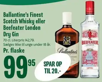 Min Købmand Ballantine's Finest Scotch Whisky Eller Beefeater London Dry Gin 70 Cl tilbud