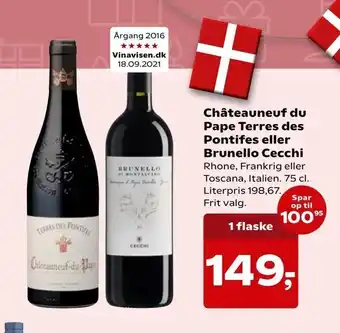 Châteauneuf du Pape Terres des Pontifes eller Brunello Cecchi