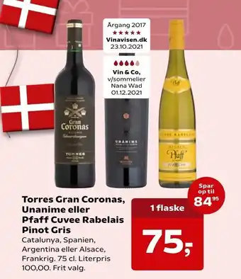Kvickly Torres Gran Coronas, Unanime eller Pfaff Cuvee Rabelais Pinot Gris tilbud