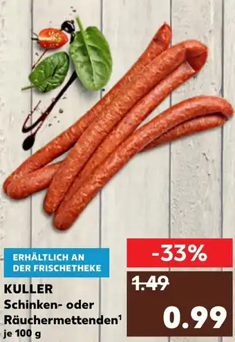 Kuller Schinken-Oder Räuchermettenden 100g