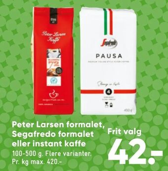 Bilka Peter Larsen formalet, Segafredo formalet eller instant kaffe tilbud