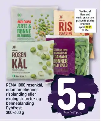 REMA 1000 REMA 1000 rosenkål, edamamebønner, risblanding eller økologisk ærte- og bønneblanding Dybfrost tilbud