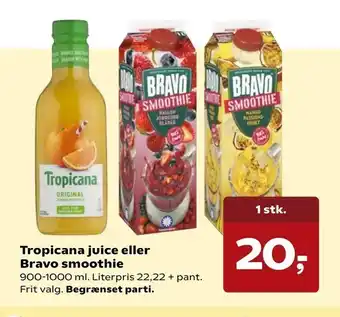 Tropicana juice eller Bravo smoothie