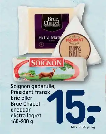 Soignon gederulle, Président fransk brie eller Brue Chapel cheddar ekstra lagret