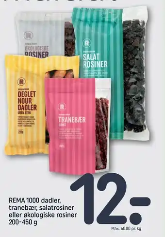 REMA 1000 REMA 1000 dadler, tranebær, salatrosiner eller økologiske rosiner tilbud