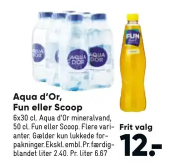 Bilka Aqua d'Or, Fun eller Scoop tilbud