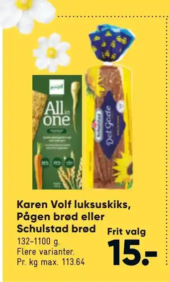 Bilka Karen Volf luksuskiks, Pågen brød eller Schulstad brød tilbud