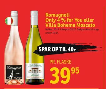 Romagnoli Only 4 % for You eller Villa Boheme Moscato