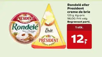 Kvickly Rondelé eller President creme de brie tilbud