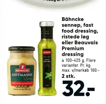 Bilka Bähncke sennep, fast food dressing, ristede løg eller Beauvais Premium dressing tilbud