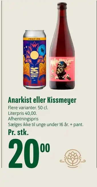 Min Købmand Anarkist eller Kissmeyer tilbud