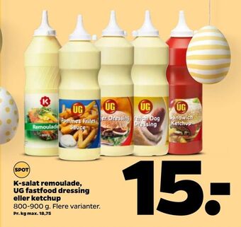 Netto K-salat remoulade, UG fastfood dressing eller ketchup tilbud