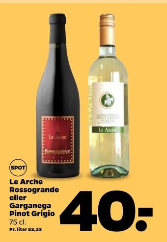 Netto Le Arche Rossogrande eller Garganega Pinot Grigio tilbud