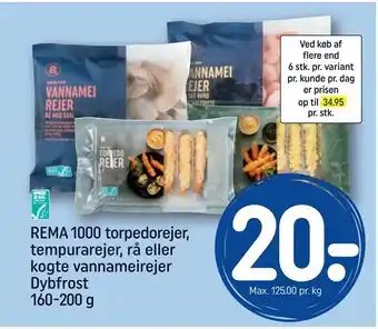 REMA 1000 REMA 1000 torpedorejer, tempurarejer, rå eller kogte vannameirejer tilbud