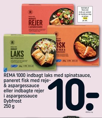 REMA 1000 REMA 1000 indbagt laks med spinatsauce, paneret fisk med reje- & aspargessauce eller indbagte rejer i aspargessauce tilbud