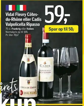 Føtex Vidal Fleury Côtes du-Rhône eller Cadis Valpolicella Ripasso tilbud