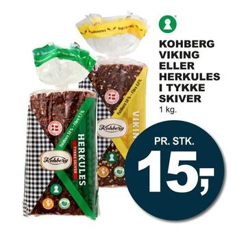 Let-Køb Kohberg viking eller herkules i tykke skiver tilbud